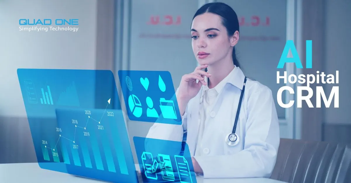AI Hospital CRM in 2026: What's Changing and Why It Matters | Quad One